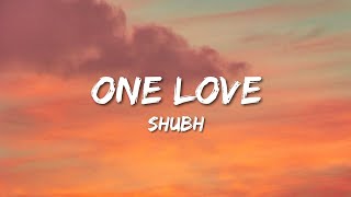 Shubh  One Love Lyrics [upl. by Aivital]