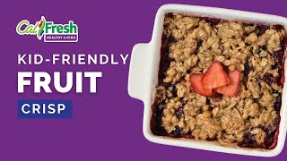 What’s Cooking with CalFresh Healthy Living KidFriendly Fruit Crisp – English [upl. by Belden922]