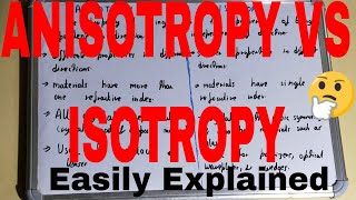 Anisotropy vs IsotropyDifference between anisotropic and isotropicAnisotropy amp isotropy difference [upl. by Sanborne604]