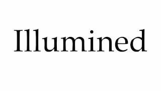 How to Pronounce Illumined [upl. by Bently]