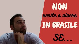 NON venite a vivere in BRASILE se subBRA [upl. by Akisej]