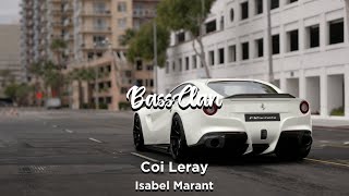 Coi Leray  Isabel Marant BassBoosted [upl. by Mariska550]