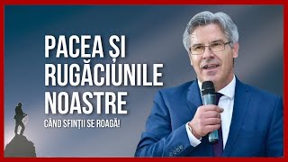 Ep26 Pacea și Rugăciunile noastre  Când sfinții se roagă  cu pastor Petrică Huțuțui [upl. by Nivled641]