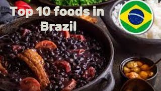 Top 10 foods in Brazil [upl. by Wescott]