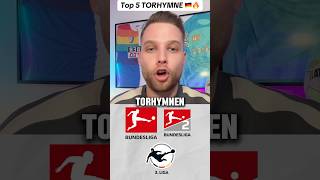 Top 5 TORHYMNEN 🇩🇪🔥 torhymne bundesliga 2bundesliga 3liga fussball hymne [upl. by Rauscher283]