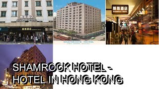 Shamrock Hotel Hotel in Hong Kong [upl. by Llekram]