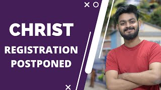 Latest update  CHRIST UNIVERSITY registration date postponed [upl. by Onitsuj]