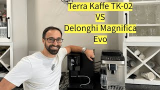 Delonghi Magnifica Evo vs Terra Kaffe TK02 [upl. by Alyekahs37]