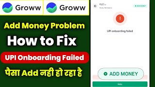 Upi onboarding failed in groww app  Groww app add money problem 2024 me [upl. by Nai309]