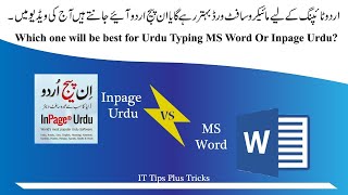 Urdu Typing in MS Word and Inpage Urdu  MS Word Vs Inpage Urdu [upl. by Ruder227]