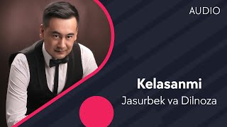 Jasurbek Jabborov va Dilnoza Akbarova  Kelasanmi  Жасурбек ва Дилноза  Келасанми AUDIO [upl. by Selway943]