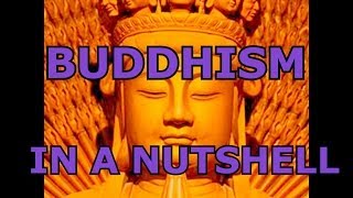 Buddhism In A Nutshell Buddhism 101 What is Buddhism explained What do Buddhists Believe [upl. by Averill]