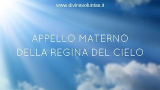 Appello Materno della Regina del Cielo  AudioLibro Divina Voluntas [upl. by Ellatnahc418]