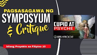 critique symposiumCupid at Psyche Pagsasagawa ng Simposyum bilang proyekto sa Filipino 10 [upl. by Yrreb]