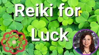 Reiki for Luck 💮 [upl. by Portie859]