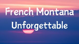 French Montana  Unforgettable ftSwae Lee  Lyrics [upl. by Gitt509]