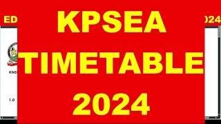 KPSEA TIMETABLE 2024 KENYA PRIMARY SCHOOL EDUCATION ASSESSMENT KPSEA 2024 [upl. by Anaujik]