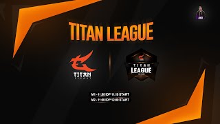 TITAN LEAGUE PRO SCRIMS  Day 5 [upl. by Coop249]