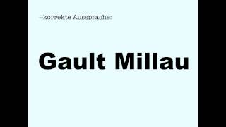 Korrekte Aussprache Gault Millau [upl. by Zoarah764]