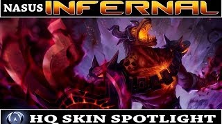 League of Legends Infernal Nasus HQ Skin Spotlight [upl. by Ydnes]