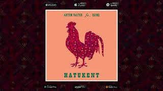 Artem Valter  Hatukent ft Egine Audio [upl. by Berkley]