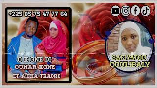 o k one Di Oumar kone et Aïcha traore safiyatou [upl. by Vento]