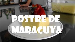 POSTRE DE MARACUYA  Felipe Espinosa [upl. by Kauppi]