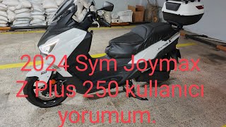 2024 Sym joymax z plus 250 kullanıcı deneyim ve yorumlarım [upl. by Airod]