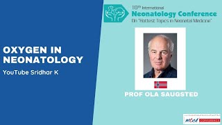 Overview and update on Oxygen in neonatology Prof Ola Saugsted [upl. by Naiva]