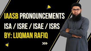 IAASB Pronouncements  ISA  ISRE  ISRS  ISAE  Auditing  CFAP  ICAP  ACCA  Luqman Rafiq [upl. by Yelsgnik237]