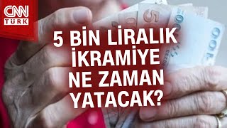 Çalışan Emeklilerin Gözü Kulağı 5 Bin Liralık İkramiyede Ne Zaman Yatacak Haber [upl. by Ranee]