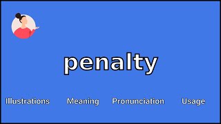 PENALTY  Meaning and Pronunciation [upl. by Eilrahs]