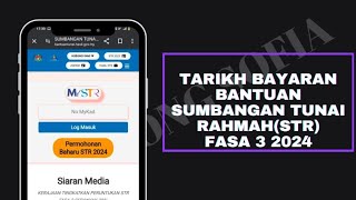 TARIKH BAYARAN BANTUAN SUMBANGAN TUNAI RAHMAH STR FASA 3 2024 [upl. by Aicilet476]