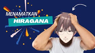 MENAMATKAN HIRAGANA PART 1 [upl. by Chapland]