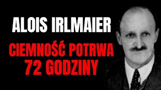 Alois Irlmaier o nadejściu CIEMNOŚCI Wszystko potrwa 3 dni [upl. by Annawyt742]