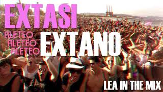 EXTASI EXTANO  LEA IN THE MIX [upl. by Enaled]