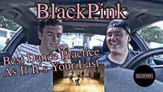 BLACKPINK – AS IF ITS YOUR LAST마지막처럼 DANCE PRACTICE Reaction BEST Dance Practice [upl. by Lula179]