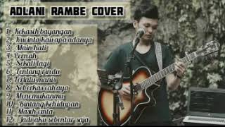 ADLANI RAMBE COVER KUMPULAN FULL ALBUM [upl. by Salohcim]