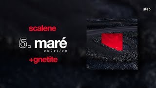 Scalene  maré EP gnetite acústico [upl. by Dierolf]