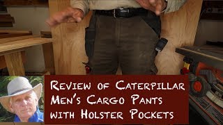 Caterpillar Mens Cargo Pant with Holster Pockets  A Review [upl. by Enilrae253]