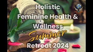 Our All New Holistic Training and Summer Retreat 2024 [upl. by Aikahc675]