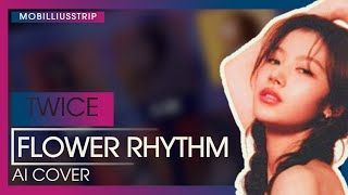 TWICE AI COVER  FLOWER RHYTHM by ARTMS [upl. by Ennoirb]