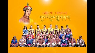 ll Getoe Lushay ll by Royal Academy of Performing Arts lll Namgyel Norbu Films ll [upl. by Forrer]