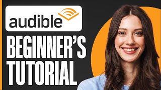 How To Use Audible For Beginners 2024 Audible Tutorial [upl. by Agna]