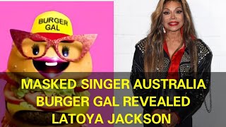 Masked Singer Australia Season 5  Burger Gal Revealed  LaToya Jackson [upl. by Susanetta208]