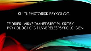 Kulturhistorisk psykologi 002 nr 1  lidt om teorier [upl. by Carce]