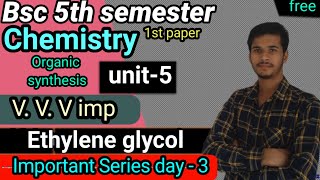 Bsc 5th semester chemistry Ethlene glycol  bsc 5th semester chemistry unit 5 dihydric alcoholbsc [upl. by Nagey]