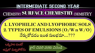 Surface Chemistry  LYOPHILIC AND LYOPHOBIC SOLS and EMULSIONS chemistry class12 telugu andhra [upl. by Hourigan790]