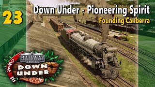 Railway Empire Down Under DLC  Scenario Lets Play 23 Founding Canberra [upl. by Nappie]