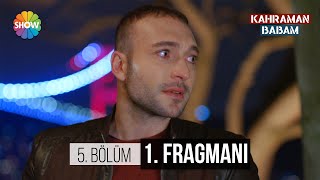 Kahraman Babam 5 Bölüm 1 Fragmanı  quotBabalar evlatları için yaşarlarquot [upl. by Siro125]